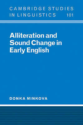 Alliteration and Sound Change in Early English Minkova Paperback 9780521032247