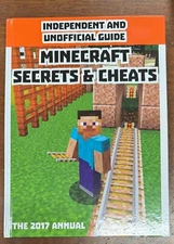 Minecraft Secrets & Cheats Independent & Unofficial Guide 2017 Annual Hardcover