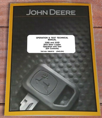 John Deere 329D, 333D EH Skid Steer Operation & Test Service Manual - TM11454