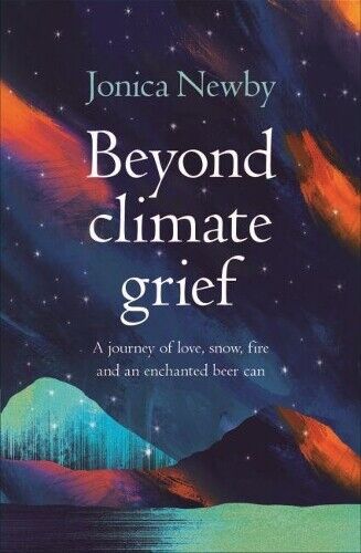 Thumbnail - Jonica Newby Beyond Climate Grief (taschenbuch)