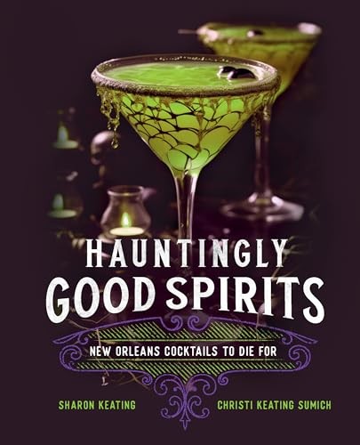 Hauntingly Good Spirits: New Orleans Cocktails to Die For - Image 5