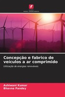 Ashiwani Kumar (U. A.) | ConcepçãO E Fabrico De VeíCulos A Ar Comprimido | Buch