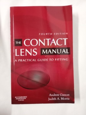 The Contact Lens Manual: A Practical Guide to Fitting, 4e