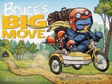Bruce's Big Move-A Mother Bruce Book Hardcover Ryan T. Higgins