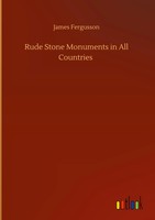 James Fergusson | Rude Stone Monuments In All Countries | Buch | Englisch (2020)