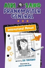 Airi Sano, Prankmaster General: International Menace (Airi Sano, Prankmaster ...