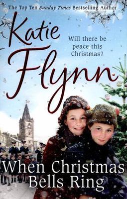 When Christmas Bells Ring by Katie Flynn