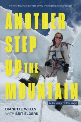 Another Step Up the Mountain by Dianette Wells: New