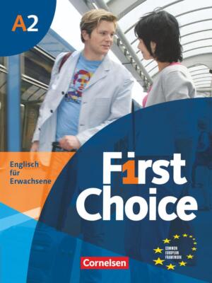 First Choice 2. Kursbuch mit Home Study-CD | Buch | 9783464019498