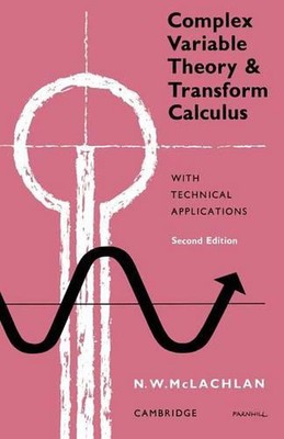 Komplexe Variablentheorie und Transformationsrechnung: mit technischen Anwendungen von M