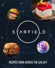 Starfield: The Official Cookbook: Recipes From Across the Galaxy by Cassandra Re