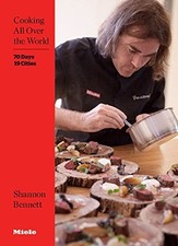 COOKING ALL OVER THE WORLD: 70 DAYS 19 CITIES By Shannon Simon Griffiths Bennett