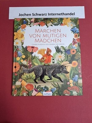 Märchen von mutigen Mädchen. Dieckmann, Sandra und Ulrike Köbele: