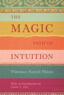 The Magic Path of Intuition Hardcover Florence Scovel Shinn