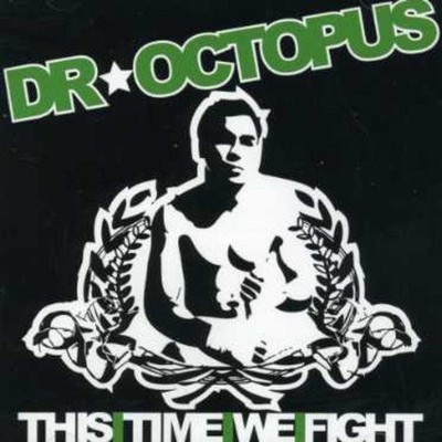 Dr. Octopus This Time We Fight (CD) Album