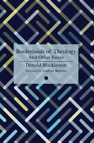 Borderlands of Theology by D.M. Mackinnon, Donald Mackinnon, ... - 9780227180365