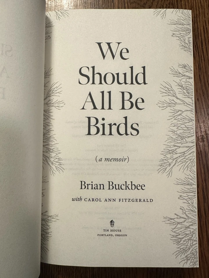 BRAND NEW ARC We Should All Be Birds: A Memoir by Brian Buckbee 2025 PAPERBACK - Image 4 of 4