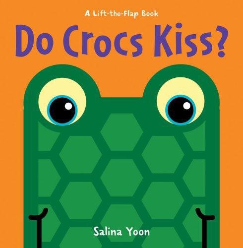 Do Crocs Kiss? (Lift-The-Flap Book) (A Lift-the-Flap Book)