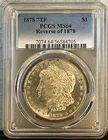 1878 7TF Rev 78 Morgan Silver Dollar PCGS MS64 Light Toning-Proof-Like Details!