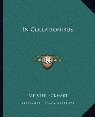 IN COLLATIONIBUS By Meister Eckhart **BRAND NEW**
