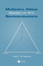 Multinary Alloys Based on III-V Semiconductors - 9781498778336
