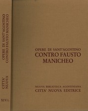 Opere di Sant'Agostino. Contro Fausto Manicheo XIV 2 (Libri 20-33) [2004] [2004]
