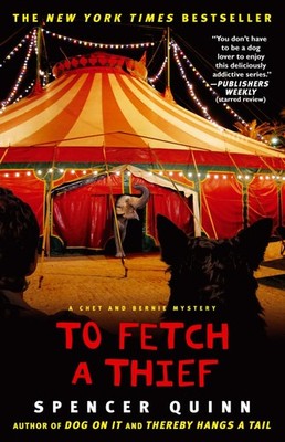 To Fetch a Thief: A Chet and Bernie Mystery (3) (The Chet and Bernie Mystery...