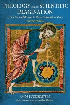Theology and the Scientific Imagination: From the Middle Ages to the