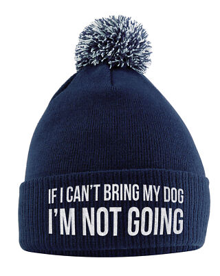 If I Can't Bring My Dog I'm Not Going Bommelmütze Geburtstagsgeschenke für Mädchen Frauen
