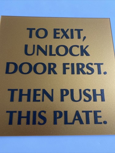 To Exit, Unlock Door First. Then Push This Plate Sign 6”x 6” Sign - Picture 2 of 3