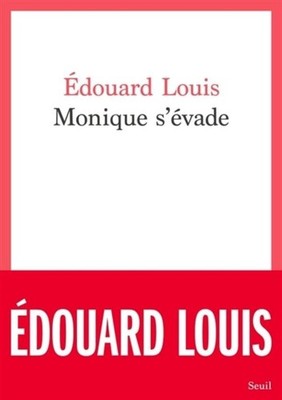 Édouard Louis Monique s'évade