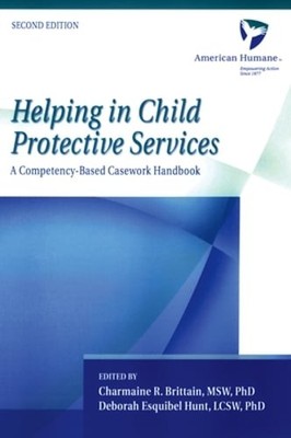 Helping in Child Protective Services: A Competency-Based Casework Handbook, 2nd