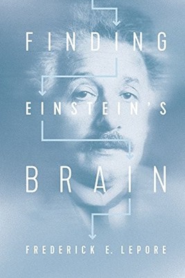FINDING EINSTEIN'S BRAIN By Lepore Frederick E. M.d. - Hardcover **BRAND NEW**