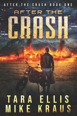 After the Crash: After the Crash Book 1 by Mike Kraus Paperback Book