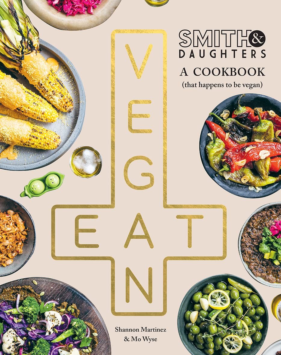 Smith & Daughters: A Cookbook (That Happens to be Vegan) by S... - - Image 3