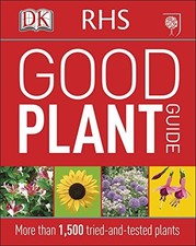 RHS Good Plant Guide: More than 1,500 Tried-and-Tested Plants (Dk) by DK Book