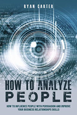 How to Analyze People: Become a master of the human min - Paperback NEW Carter,