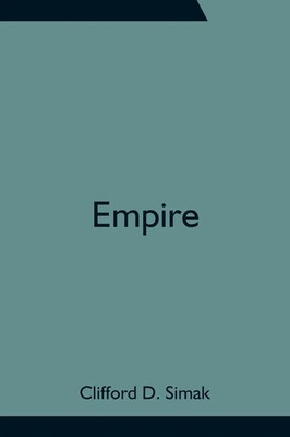 Clifford D. Simak | Empire | Taschenbuch | Englisch (2021) | Alpha Editions