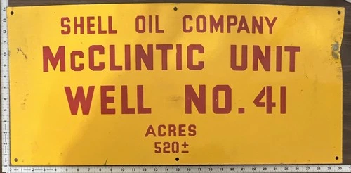 Vintage Painted Oil Field Sign - Shell Oil Co McClintic Unit