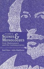 A Guide to Scenes & Monologues from Shakespeare and His Contemporaries