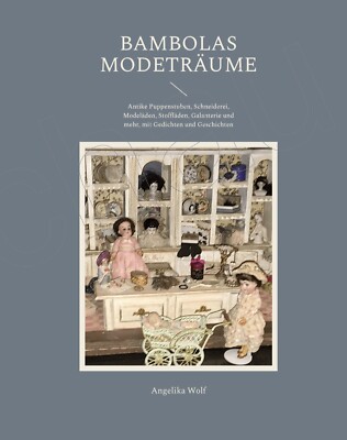   Antike Puppenstuben u. Kaufmannsläden in Bambolas Modeträume, Paperback