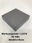 Tool Steel 1.2379 - 60HRc - 60x60x15mm
