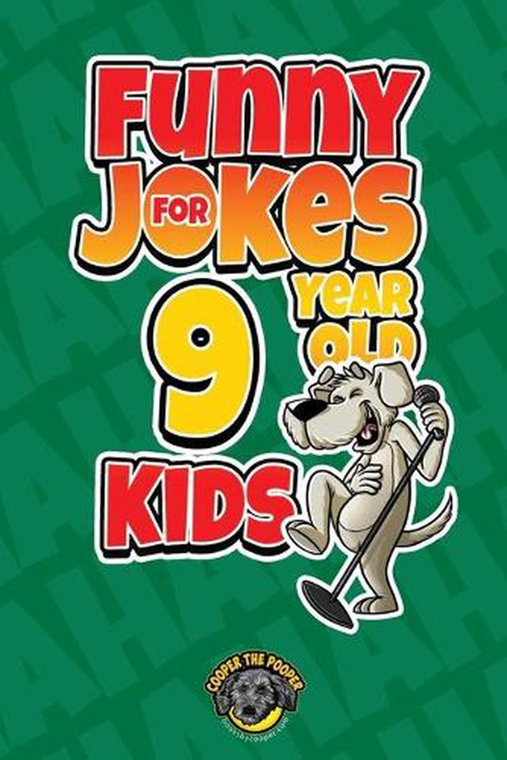 Funny Jokes For 9 Year Old Kids 100 Crazy Jokes That Will Make You funny-jokes-for-9-year-old-kids-100-crazy-jokes-that-will-make-you
