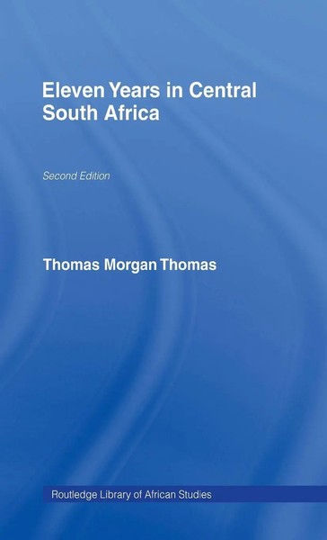 Eleven Years In Central South Africa | Thomas Morgan Thomas | Buch | Englisch-image