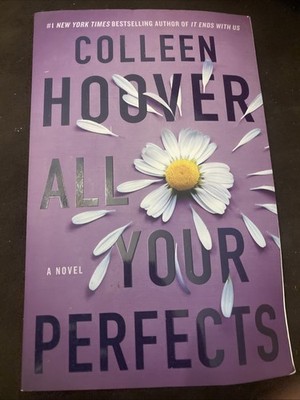 All Your Perfects : A Novel by Colleen Hoover (2018, Trade Paperback)