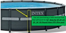 Vertical Pole Intex 12430A  XTR Ultra 52" deep by 18' 20' 22' 24' 26' Round
