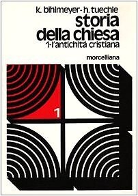 9788837206635 Storia della Chiesa: 1 - Karl Bihlmeyer,Hermann Tüchle,I. Rogger