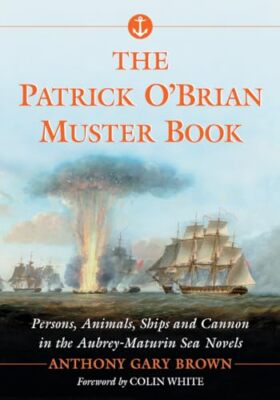 Das Patrick O'Brian Muster Buch: Personen, Tiere, Schiffe und Kanonen im...