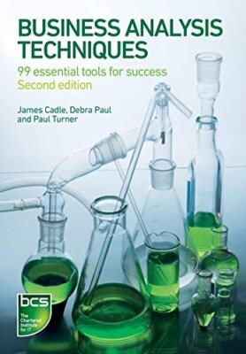Business Analysis Techniques By Debra Paul James Cadle