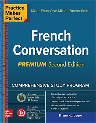 Practice Makes Perfect: French Conve... by Kurbegov, Eliane Paperback / softback